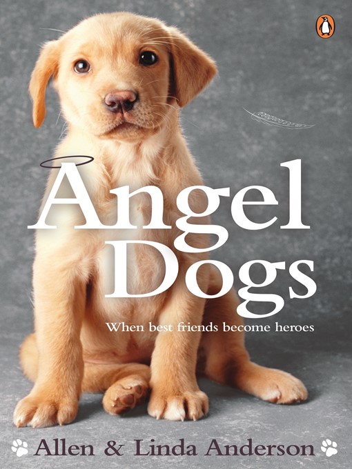 Angel Dogs (eBook): When Best Friends Become Heroes